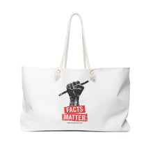 Facts Matter Weekender Bag