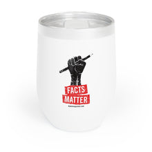 Facts Matter Insulated Tumbler