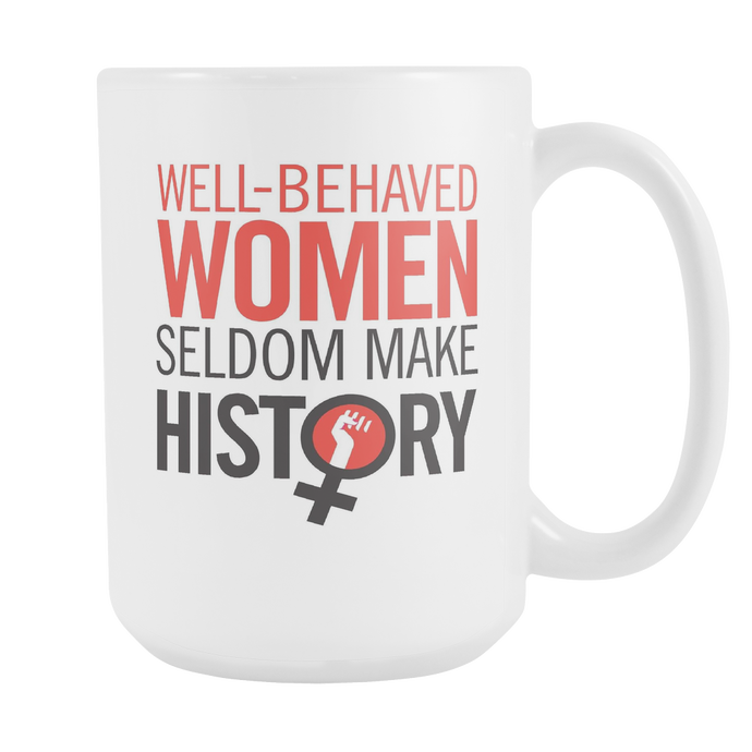 Well Behaved Women Mug