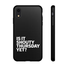 SHOUTY THURSDAY iPhone/Samsung Tough Case- Black