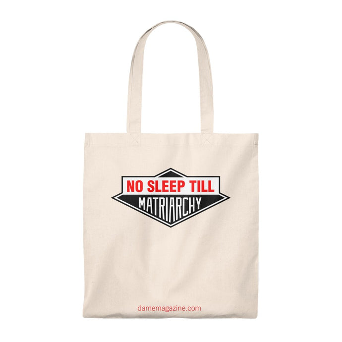 No Sleep Till Matriarchy Tote Bag