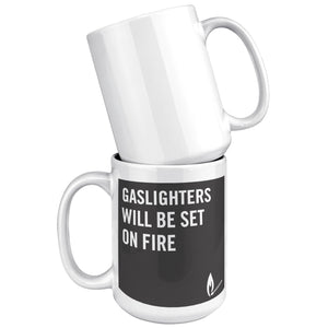 Gaslighters Beware Mug