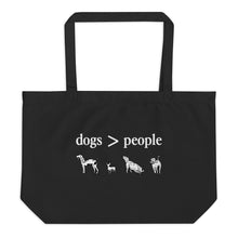 Dogs > People Large organic tote bag