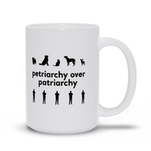 Petriarchy Over Patriarchy Mug